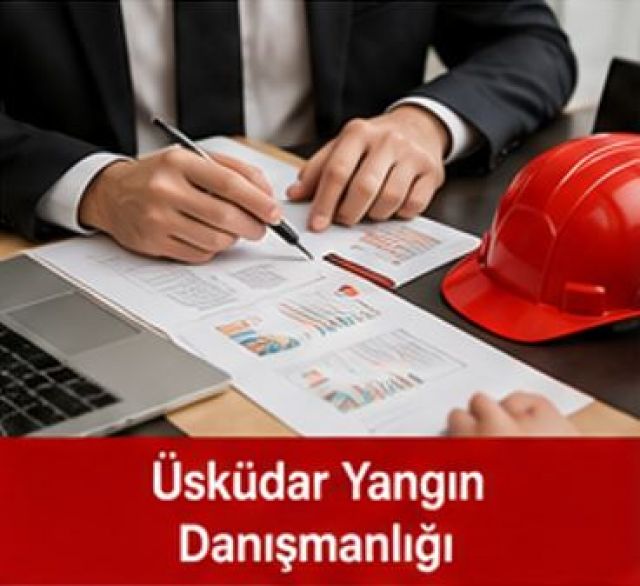 Üsküdar Yangın Danışmanlığı