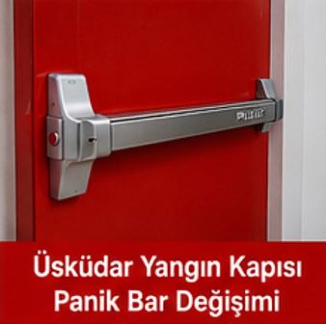 Üsküdar Yangın Kapısı Panik Bar Değişimi