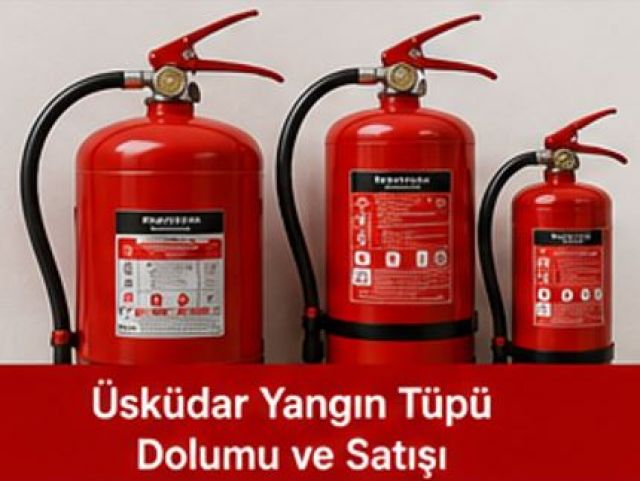 Üsküdar Yangın Tüpü Dolumu ve Satışı